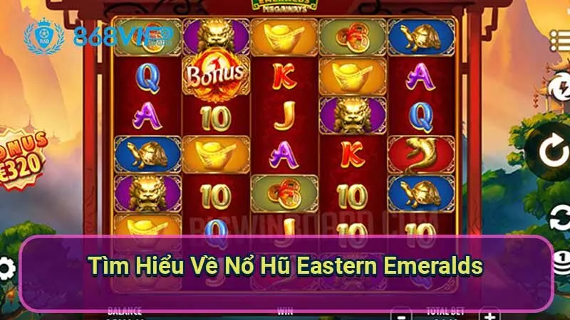 tim-hieu-ve-no-hu-eastern-emeralds